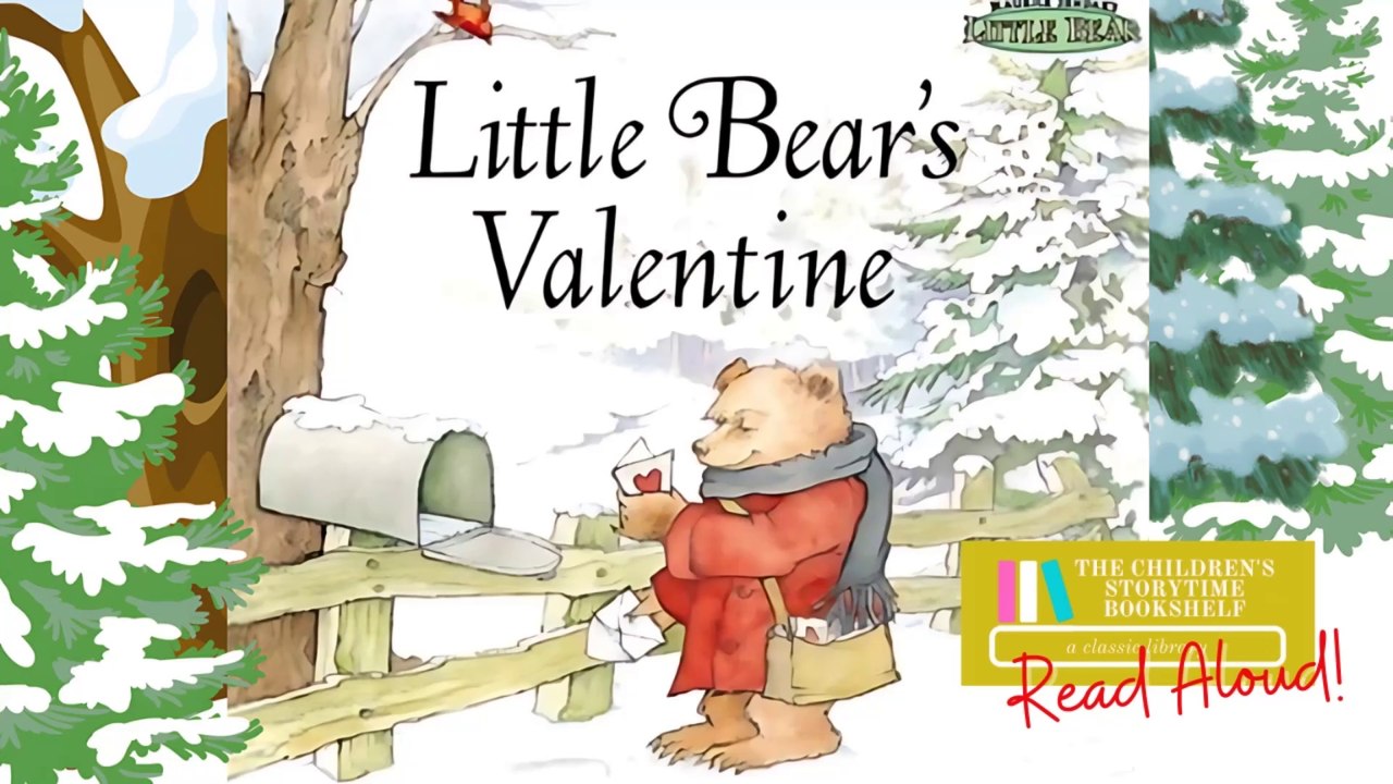 Little Bear's Valentine - Else Holmelund Minarik - Kids Book Read Aloud for Valentines Day Storytime