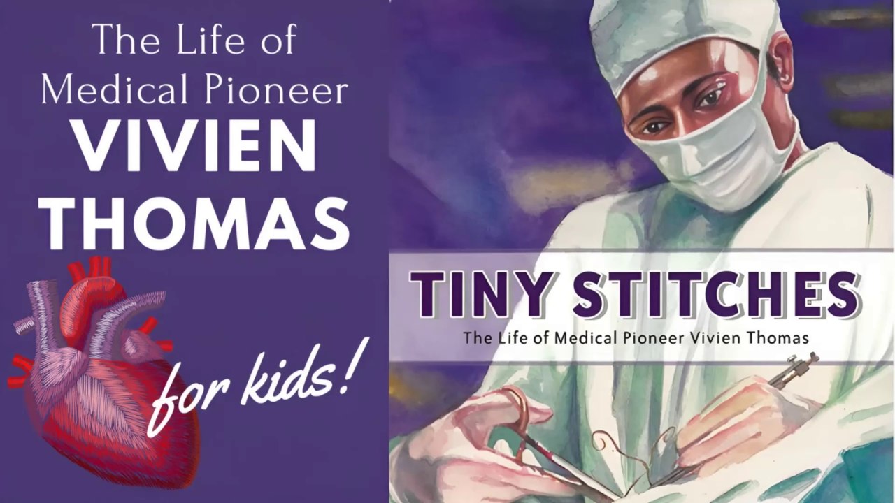 Tiny Stitches - Vivien Thomas - Biography for Kids Book Read Aloud - Black History Month for Kids