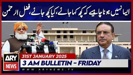President Zardari-Fazlur Rehman conversation revealed | ARY News 3 AM Bulletin | 31st JAN 2025