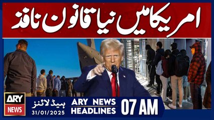 New Law Enforced in the U.S  | ARY News 7 AM Headlines | 31st JAN 2025