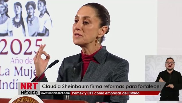 Claudia Sheinbaum firma reformas para fortalecer Pemex y CFE como empresas del Estado
