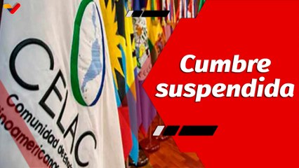 El Mundo en Contexto |  Falta de consenso en la CELAC suspende cumbre sobre crisis migratoria