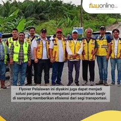 Segera Hadir! Riau Kejar Proyek Pembangunan Flyover Panjang di Kab. Pelalawan; Mulai Konstruksi 2025 ini?