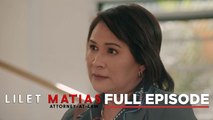 Lilet Matias, Attorney-At-Law: Atty. Zamora is Patricia's savior (Full Episode 251) January 31, 2025
