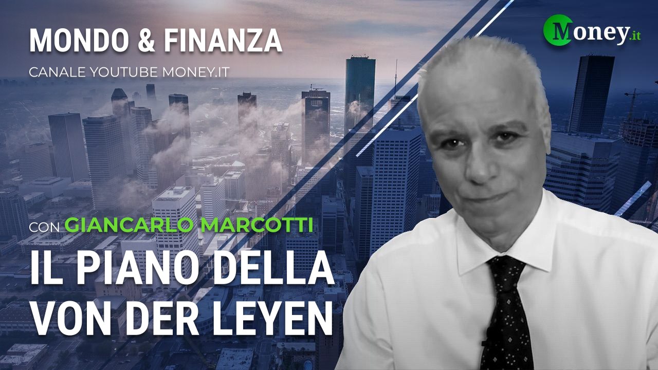 IL PIANO DELLA VON DER LEYEN - GIANCARLO MARCOTTI - Mondo&Finanza