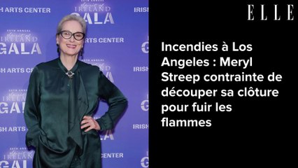 Incendies à Los Angeles : Meryl Streep contrainte de découper sa clôture pour fuir les flammes