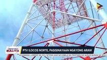 PTV Ilocos Norte, pasisinayaan ngayong araw