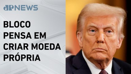 Trump volta a falar em taxar países do Brics em 100%