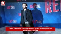 Chris Evans has 'happily retired' from Marvel's superhero films