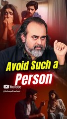 Avoid such a Person || Acharya Prashant