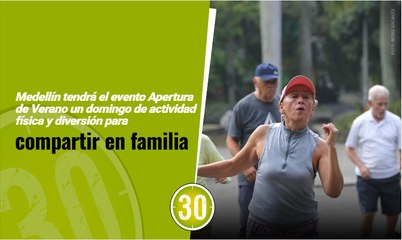 Medellín tendrá el evento Apertura de Verano  un domingo de actividad física y diversión para compartir en familia