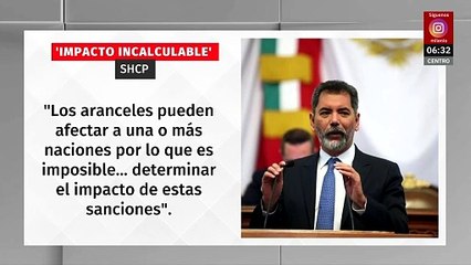 Hacienda reconoce que impacto de aranceles de EU aún es incierto