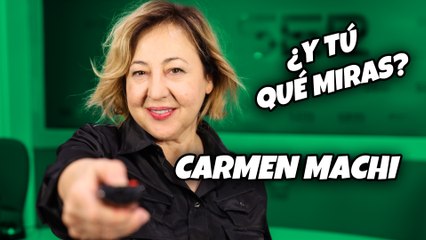 "¿Y tú qué miras?" Con Carmen Machi