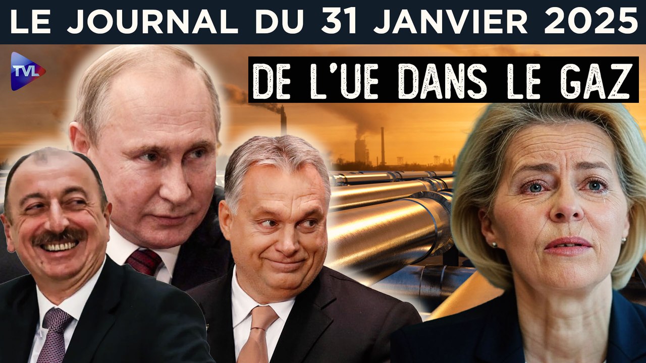 UE, Russie, USA : la guerre du gaz - JT du vendredi 31 janvier 2025