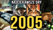25 NAJCIEKAWSZYCH gier 2005 roku, do których warto wrócić