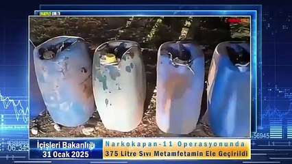 Narkokapan-11 Operasyonunda 375 Litre Sıvı Metamfetamin Ele Geçirildi
