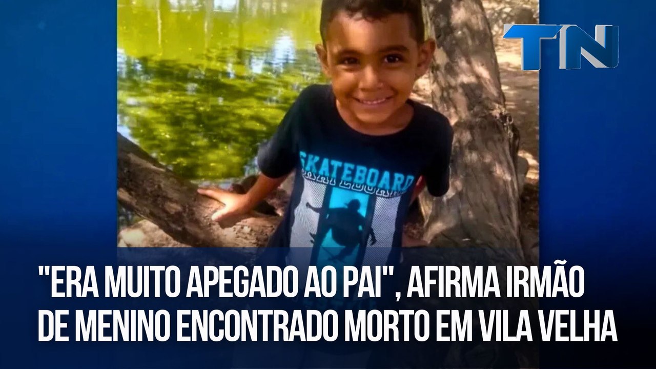 "Era muito apegado ao pai", afirma irmão de menino encontrado morto em Vila Velha