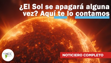 ¿El Sol se apagará alguna vez? Aquí te lo contamos | 730 | 03 al 09 de febrero de 2025