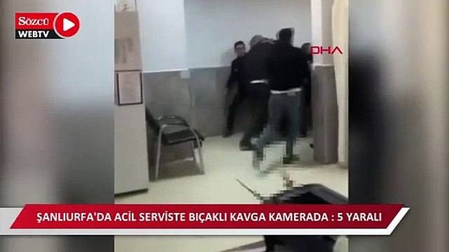 Şanlıurfa'da acil serviste bıçaklı kavga kamerada : 5 yaralı