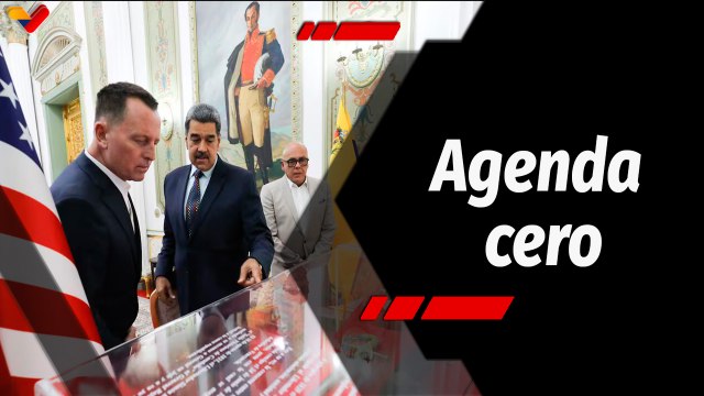 Tras la Noticia | “Agenda Cero” entre Venezuela y EE. UU.