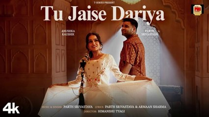 Tu Jaise Dariya 🎶 - Beautiful Song by Parth Srivastava & Anushka Kaushik