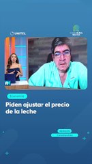 Piden ajustar el precio de la leche
