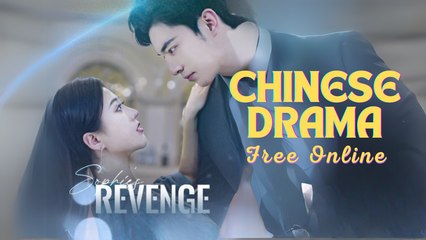 Sophie's Revenge Chinese drama ❤️ Flextv