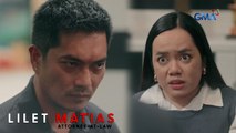 Lilet Matias, Attorney-At-Law: Simulan ang imbestigasyon sa tauhan ni Patricia! (Episode 252)