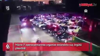 'Hücre-7' operasyonlarında organize dolandırıcı suç örgütü çökertildi