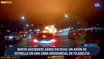 Nuevo accidente aéreo en EEUU: un avión se estrella en una zona residencial de Filadelfia