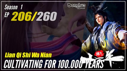 Cultivating For 100.000 Years Season 1 EP 206 炼气十万年 Lan Qi Shi Wa Nian | Donghua - 1080P