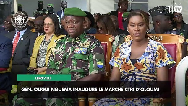 [#Reportage] Libreville : Gén. Oligui Nguema inaugure le marché CTRI d’Oloumi
