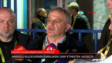 Rizespor Başkan Vekili Adnan Er sert konuştu: Puanımız gasp edildi!