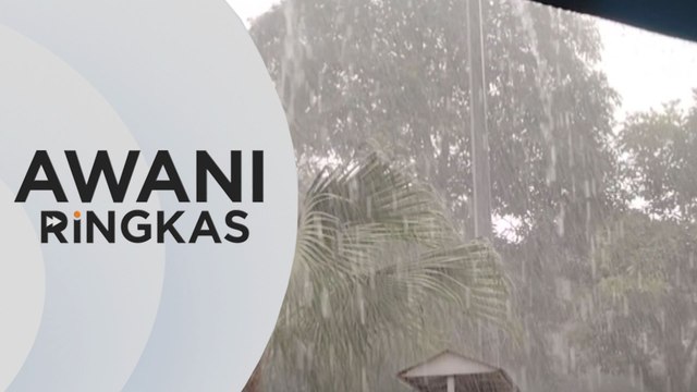AWANI Ringkas: Amaran ribut petir, hujan lebat