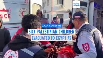 Wounded Palestinian children evacuated to Egypt as Rafah crossing reopens