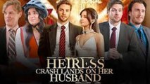 Heiress Crash Lands on Her Husband Full Movie