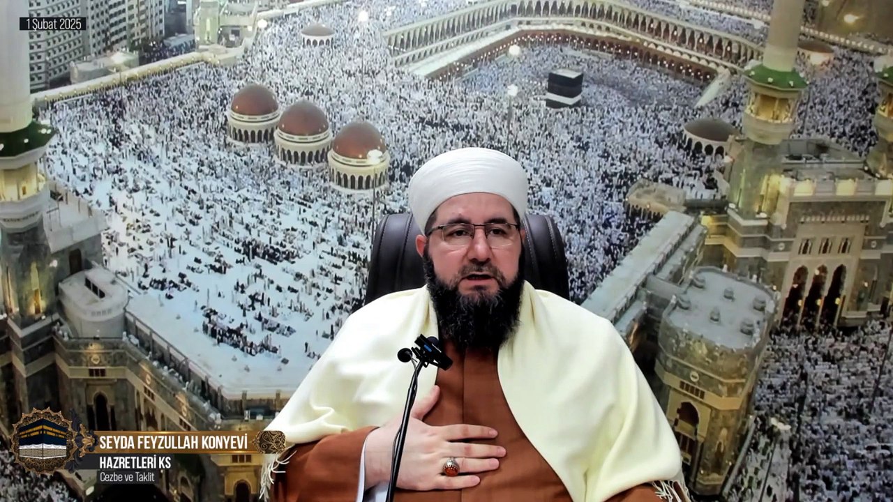 Cezbe ve Taklit - Seyda Feyzullah Konyevi Hazretleri Ks