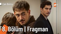 Can Borcu 8. Bölüm Fragman | 