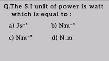 The si unit of power is watt which is equal to
