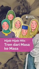 Tren Hijab dari Masa ke Masa