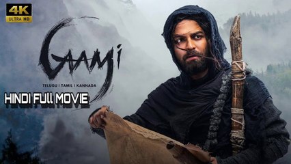 Gaami (2025) | New South Hindi Dubbed Full Movie | Action Thriller Blockbuster | Latest South Movie