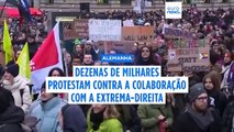 Milhares de pessoas protestam na Alemanha contra as políticas de extrema-direita da AfD e CDU