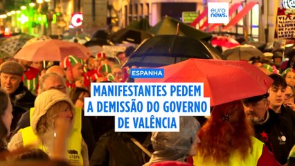 Manifestações em Valência para derrubar governo regional após as mortíferas inundações
