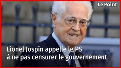 Lionel Jospin appelle le PS à ne pas censurer le gouvernement