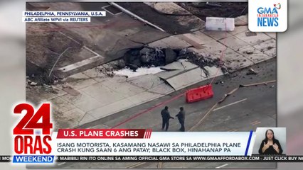 Isang motorista, kasamang nasawi sa Philadelphia plane crash kung saan 6 ang patay; black box, hinahanap pa | 24 Oras Weekend