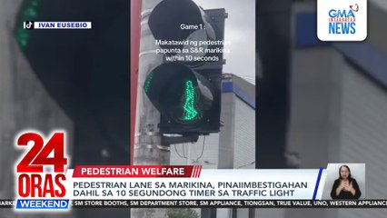 Pedestrian lane sa Marikina, pinaiimbestigahan dahil sa 10 segundong timer sa traffic light; may kakulangan sa pagpapatupad ng mga batas sa kalsada, ayon sa AAP | 24 Oras Weekend