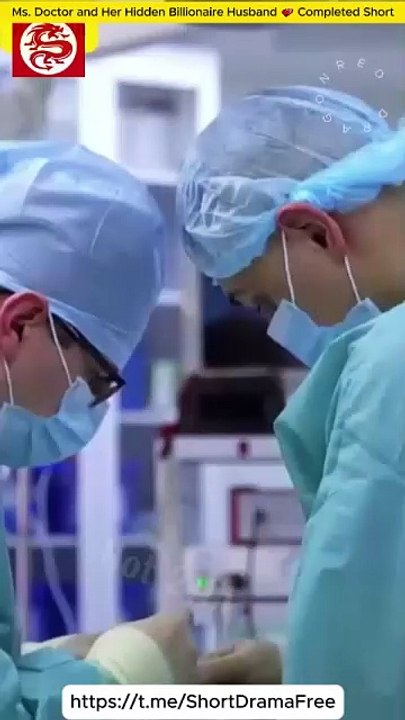 Ms. Doctor and Her Hidden Billionaire Husband 💕 Completed Short Drama
