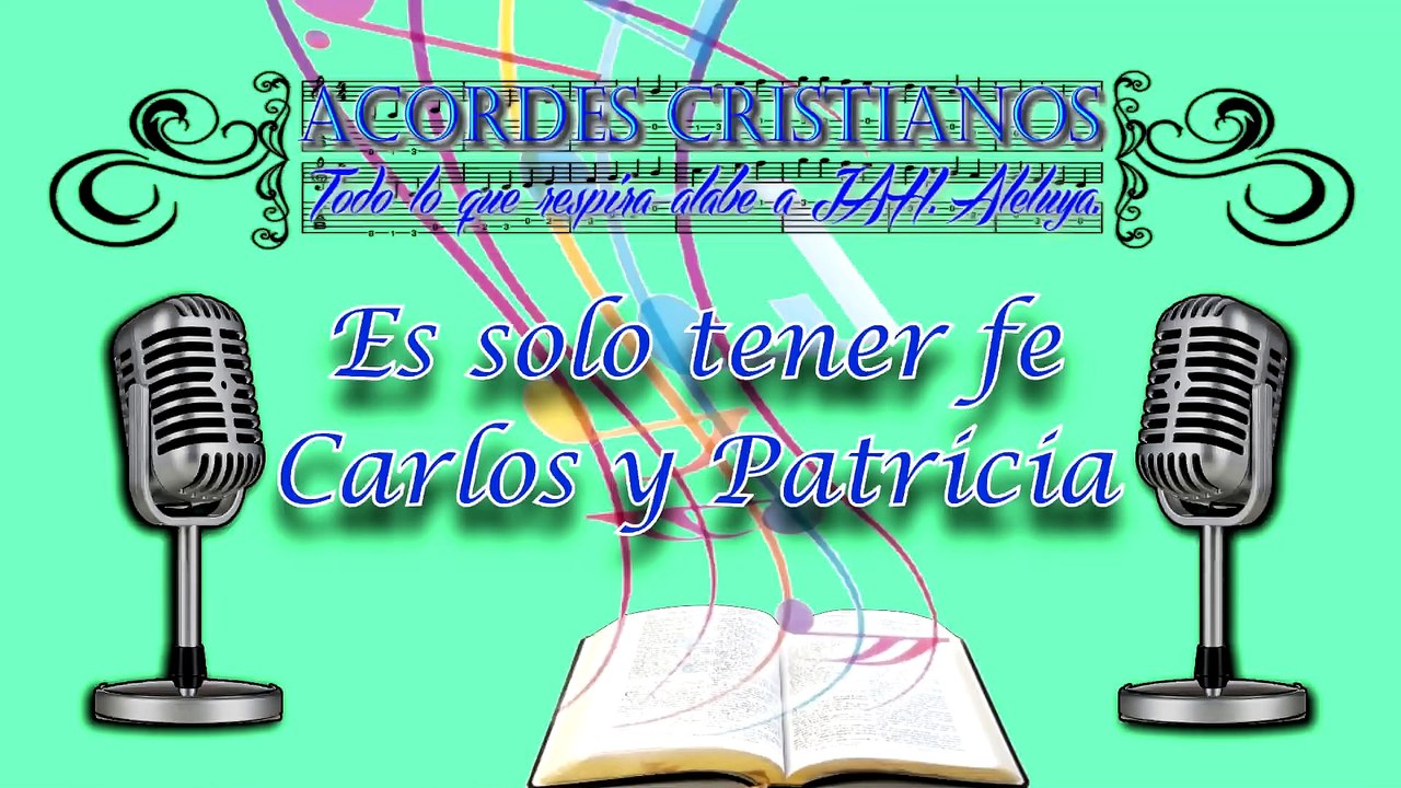 Es solo tener fe - Carlos y Patricia Pista