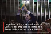 Hugo Motta é eleito presidente da Câmara dos Deputados, defende a democracia e se declara à Paraíba