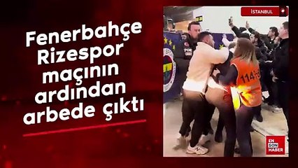Fenerbahçe-Rizespor maçının ardından arbede çıktı